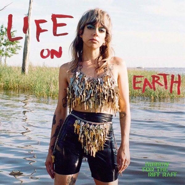 Portada de Álbum "Life On Earth", de Hurray For The Riff Raff