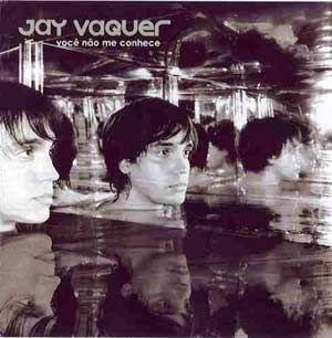 Portada de Álbum "Você Não Me Conhece", de Jay Vaquer
