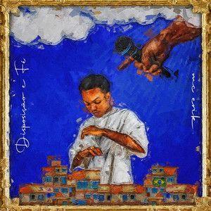 Capa do Álbum "Disposição e Fé", de MC Erik