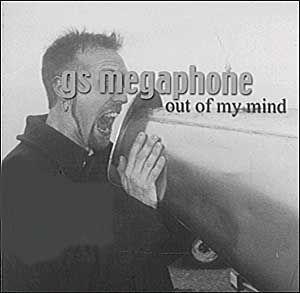 Portada de Álbum "Out Of My Mind", de GS Megaphone