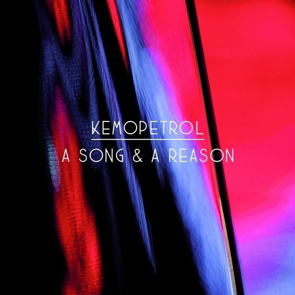 Portada de Álbum "A Song & A Reason", de Kemopetrol