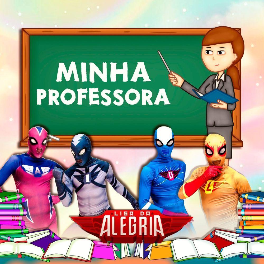 Portada de Sencillo/EP "Minha Professora", de Liga da Alegria