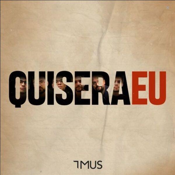 Portada de Sencillo/EP "Quisera Eu", de Grupo 7MUS