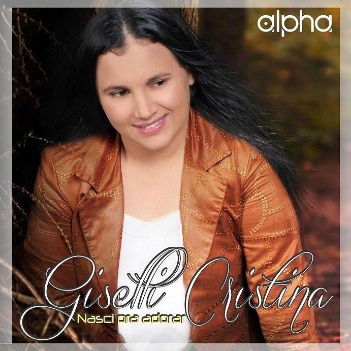 Portada de Álbum "Nasci pra Adorar", de Giselli Cristina