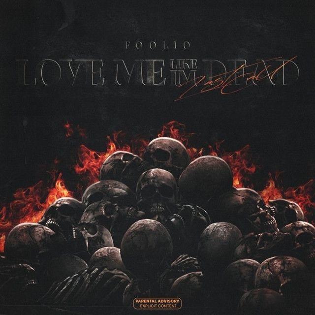 Capa do Álbum "Love Me Like I'm Dead (Last Call)", de Foolio