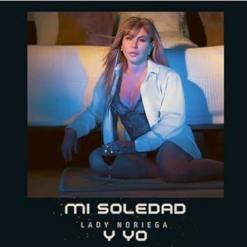 Portada de Sencillo/EP "Mi Soledad y Yo", de Lady Noriega