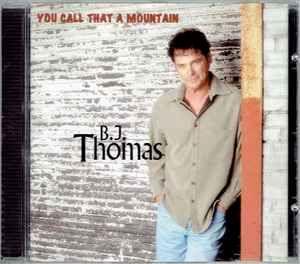 Album cover of "You Call That a Mountain" by B.J. Thomas