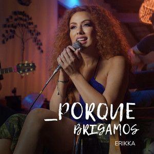 Capa do Single/EP "Porque Brigamos", de Erikka