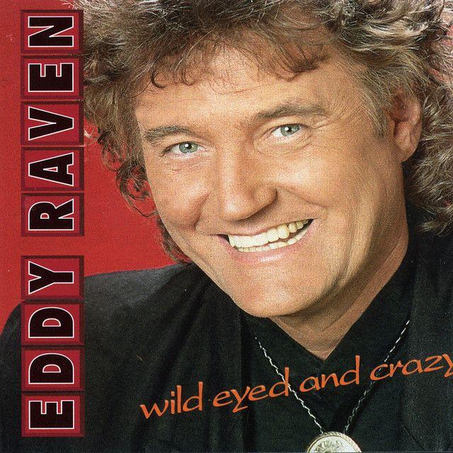 Capa do álbum "Wild Eyed And Crazy", de Eddy Raven