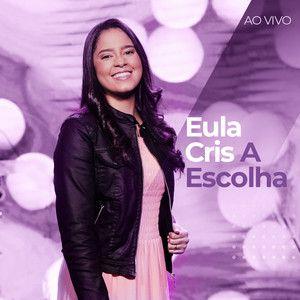 Capa do Single/EP "A Escolha", de Eula Cris