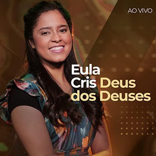 Capa do Single/EP "Deus dos Deuses (Ao Vivo)", de Eula Cris