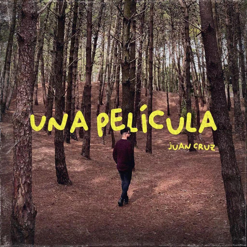 Portada de Sencillo/EP "Una Película", de Juan Cruz