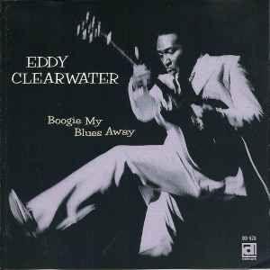 Capa do Álbum "Boogie My Blues Away", de Eddy Clearwater