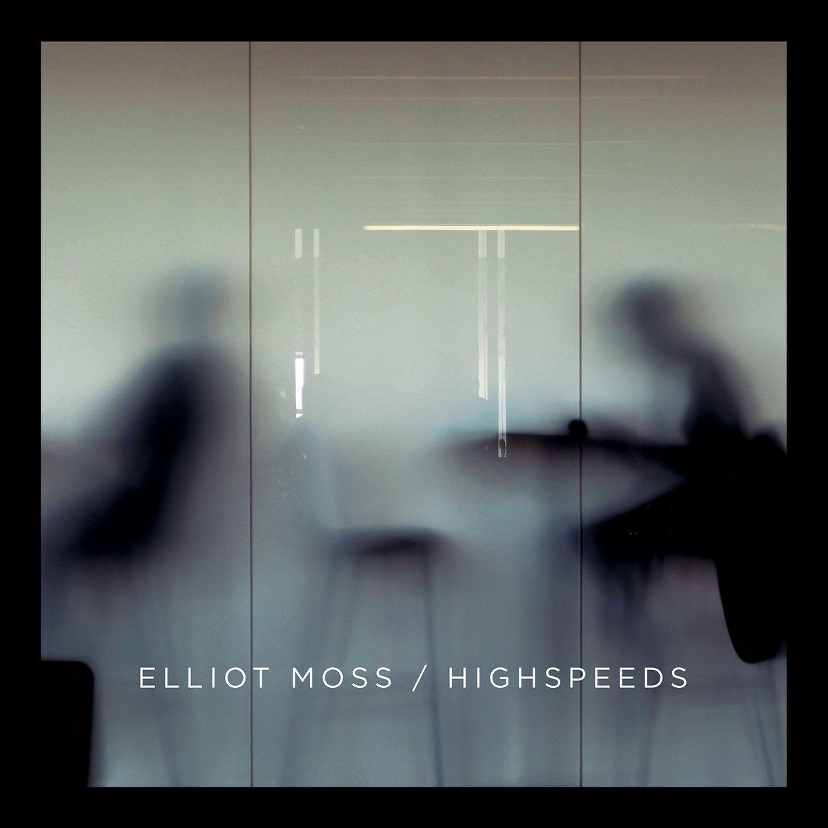 Capa do Álbum "Highspeeds ", de Elliot Moss