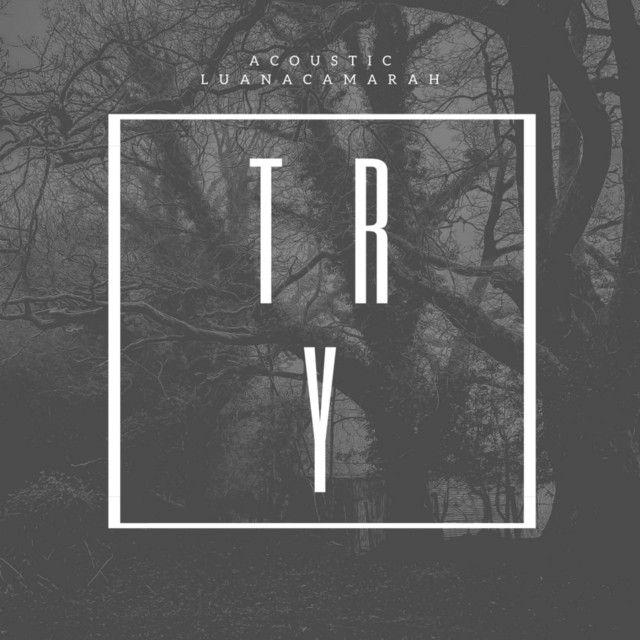 Portada de Sencillo/EP "Try (Cover) [Acústico]", de Luana Camarah