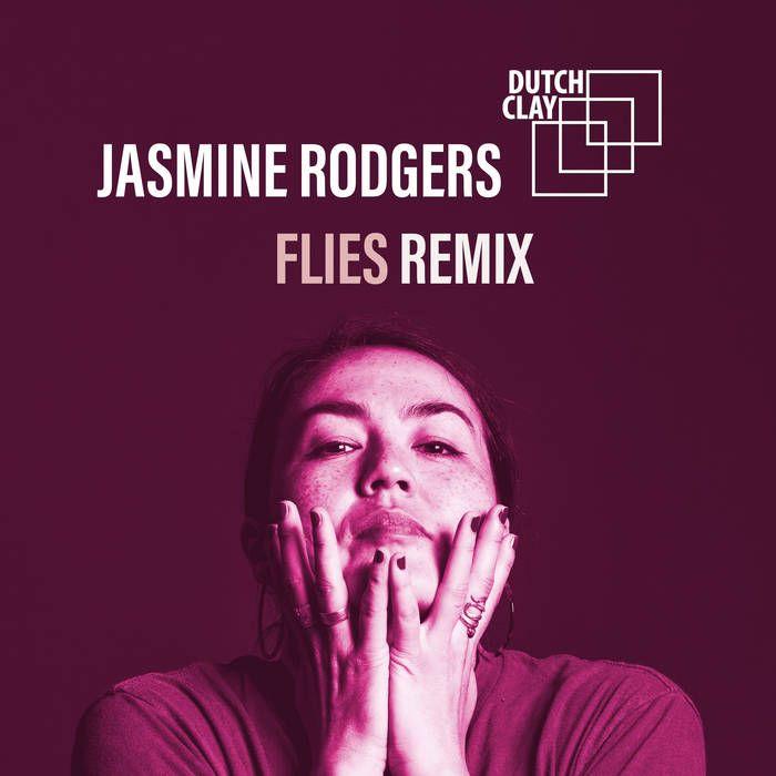 Portada de Sencillo/EP "Flies (Dutch Clay Remix)", de Jasmine Rodgers
