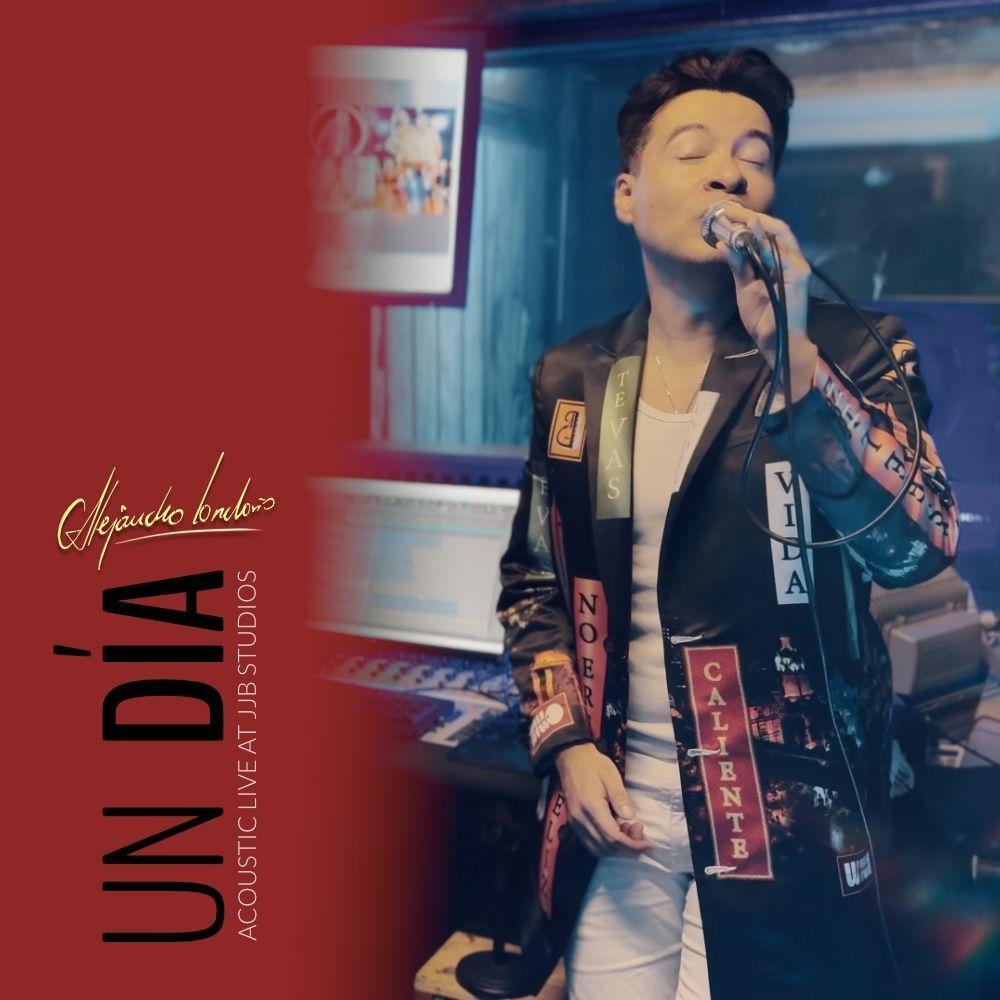 Portada de Sencillo/EP "Un Día (Acoustic live at JJB Studios)", de Alejandro Londoño