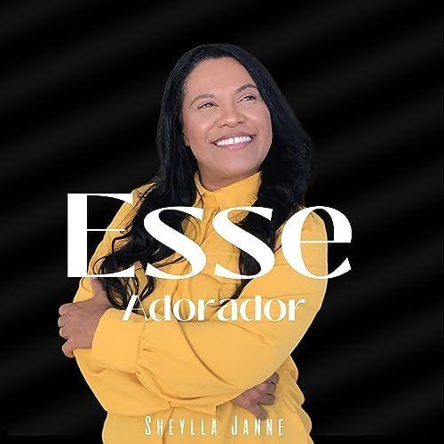 Portada de Sencillo/EP "Esse Adorador", de Sheylla Janne