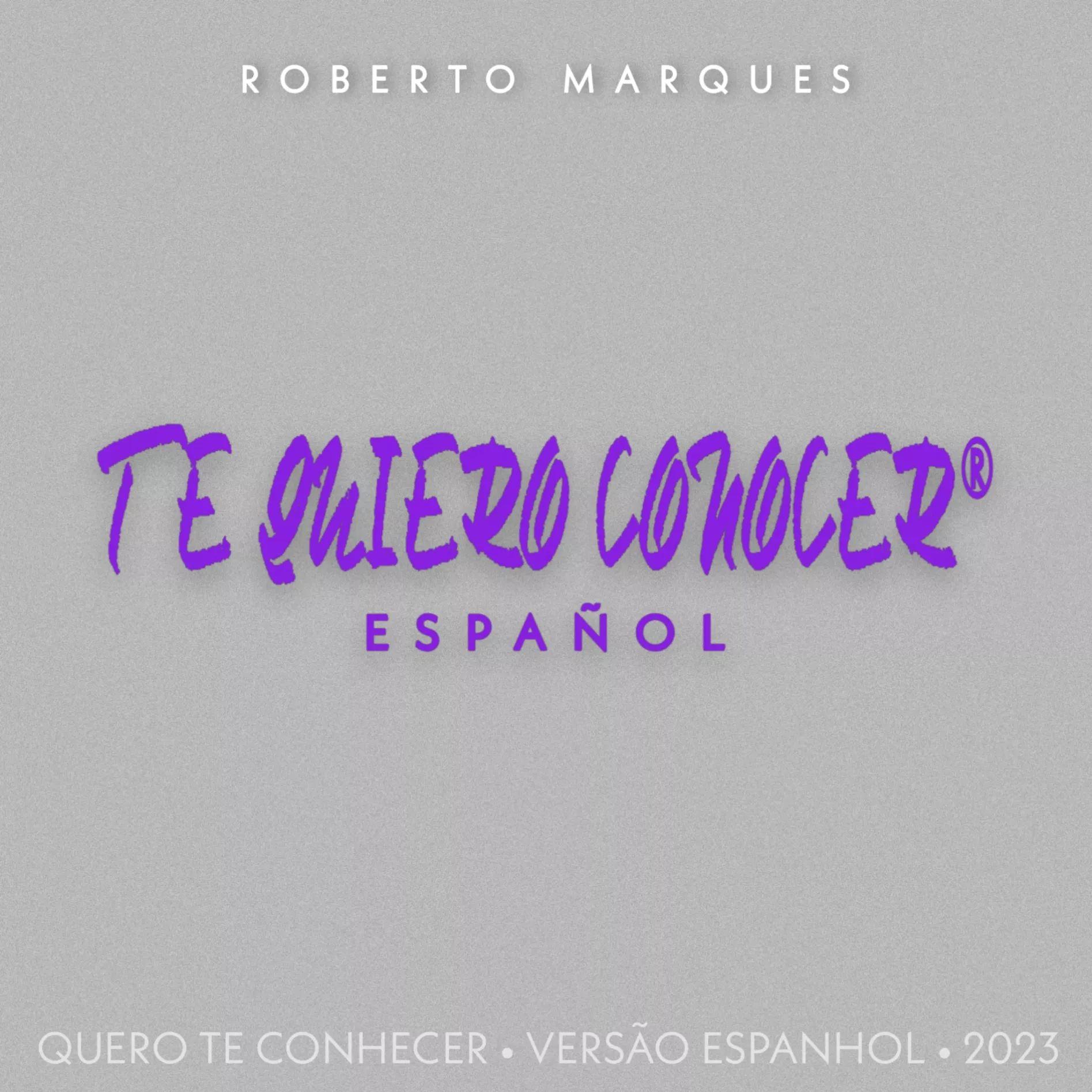 Portada de Sencillo/EP "Te Quiero Conocer", de Roberto Marques