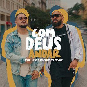 Portada del álbum "Com Deus Andar", de Jesse Lucas