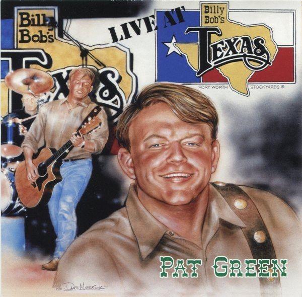 Portada de Álbum "Live At Billy Bob's Texas", de Pat Green