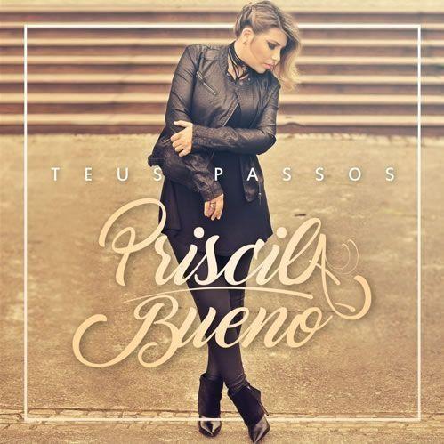 Portada de Álbum "Teus Passos", de Priscila Bueno