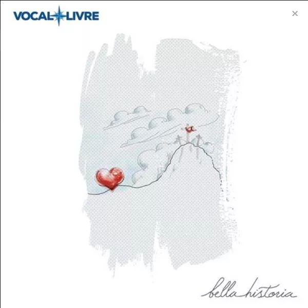 Portada de Sencillo/EP "Bella Historia", de Vocal Livre