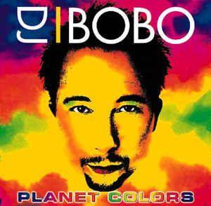 Portada del álbum "Planet Colors", de Dj Bobo