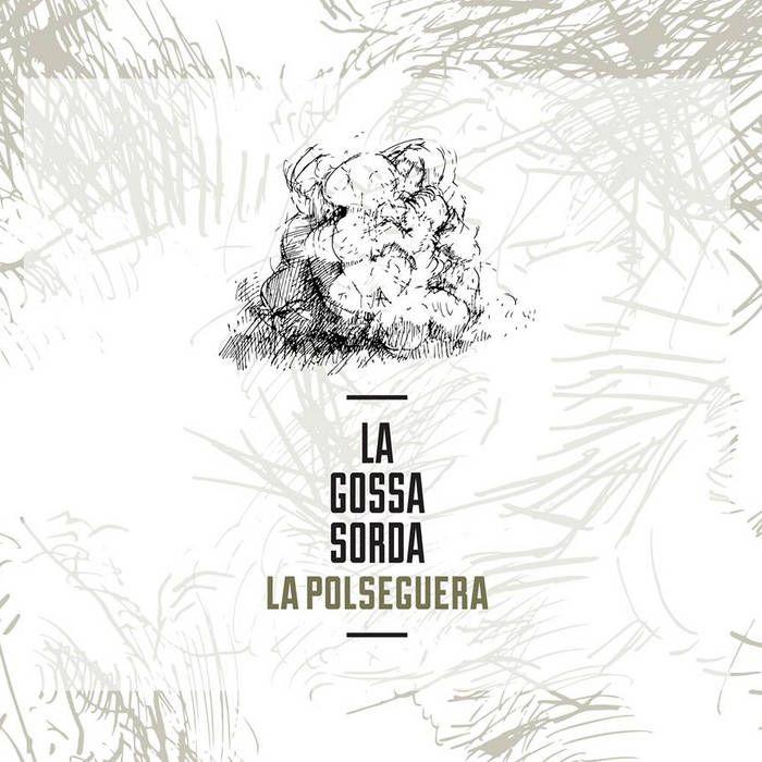 Portada de Álbum "La Polseguera", de La Gossa Sorda