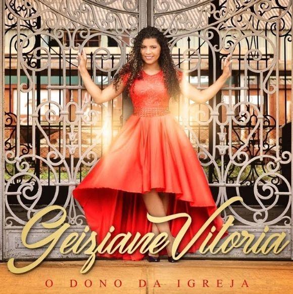Portada de Álbum "O Dono da Igreja ", de Geiziane Vitória