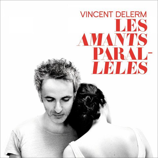 Portada de Álbum "Les Amants Parallèles", de Vincent Delerm