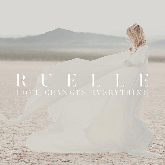 Capa do álbum "Loves Changes Everything", de Ruelle