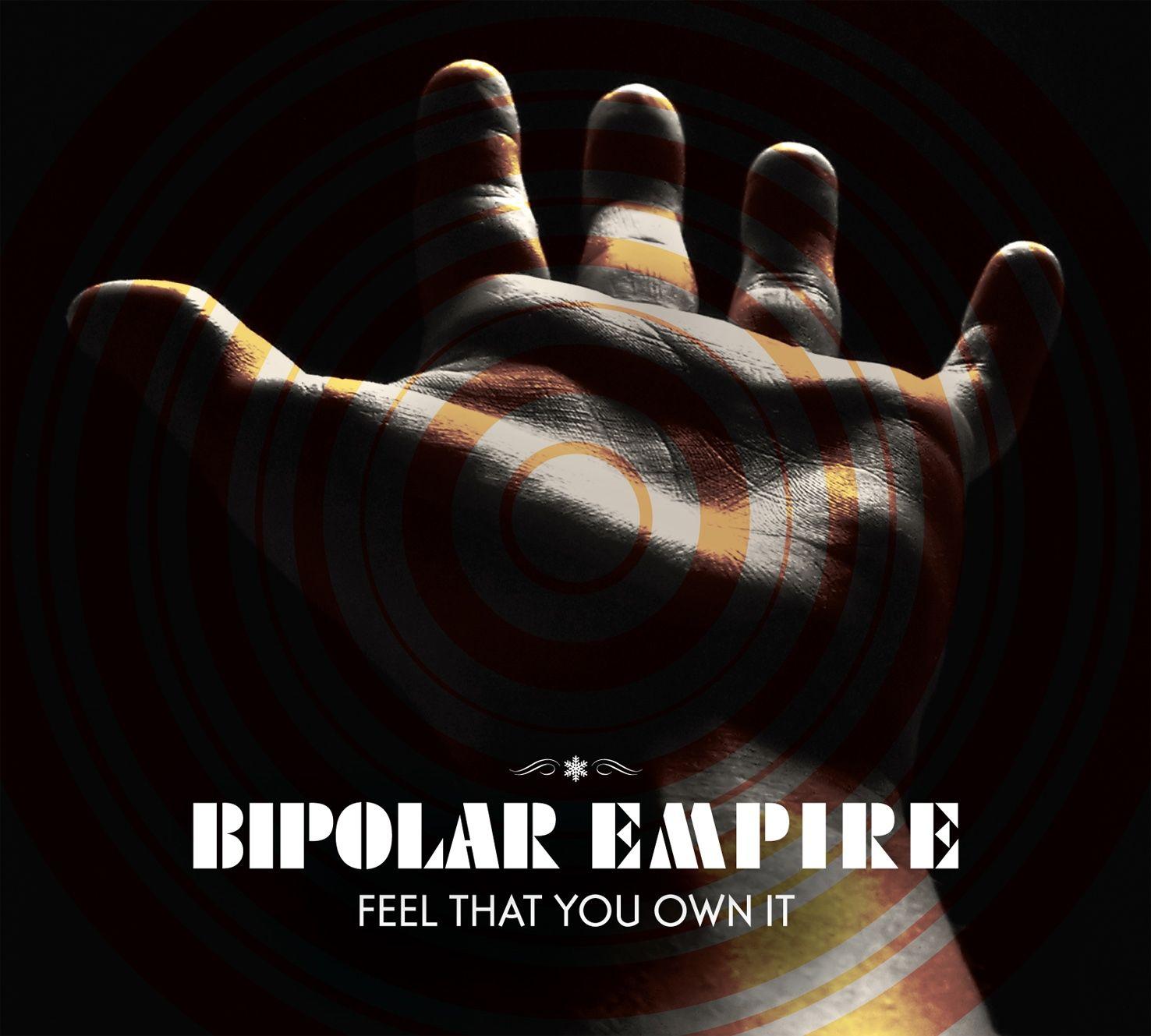 Capa do Álbum "Feel That You Own It", de Bipolar Empire