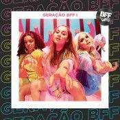 Portada de Sencillo/EP "Geraçao BFF", de BFF Girls