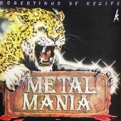 Capa do Álbum "Metalmania", de Robertinho de Recife