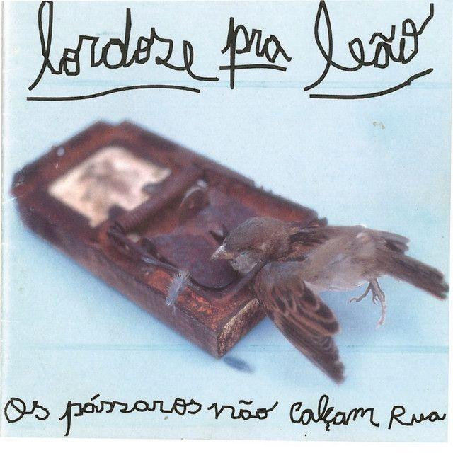 Portada de Álbum "os Passaros Nao Calcam Rua", de Lordose Pra Leão