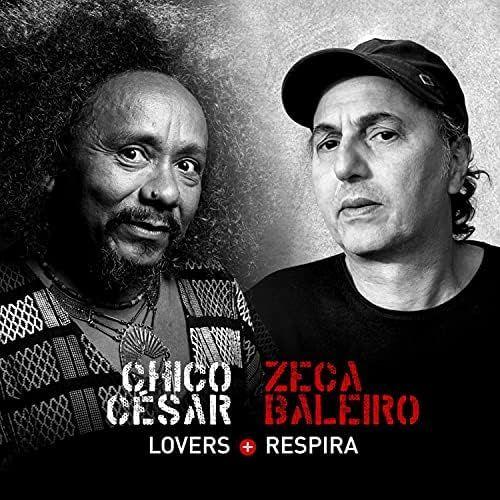 Portada del álbum "Lovers + Respira (com Chico César)", de Zeca Baleiro