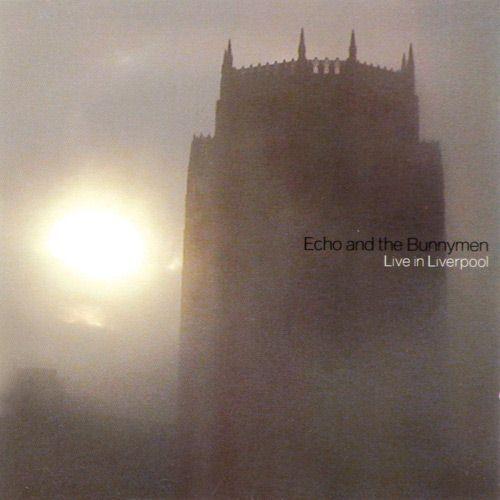 Portada de Álbum " Live In Liverpool ", de Echo & The Bunnymen