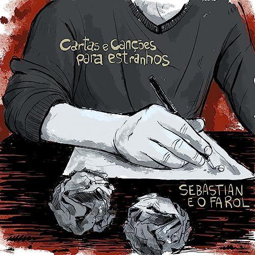 Portada de Sencillo/EP "Cartas e Canções para Estranhos", de Sebastian e o Farol