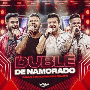 Capa do Single/EP "Dublê de Namorado (part. Marcos & Belutti) (Ao Vivo)", de Danilo e Davi