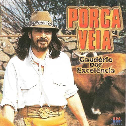 Portada de Álbum "Gaudério Por Excelência", de Porca Véia