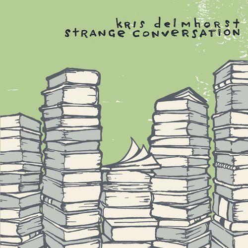 Album cover of "Strange Conversation" by Kris Delmhorst