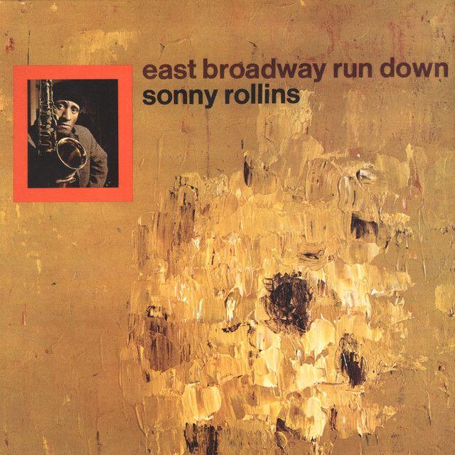 Capa do álbum "East Broadway Run Down", de Sonny Rollins