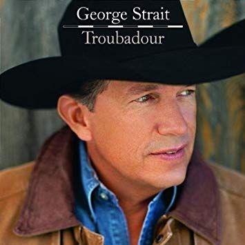 Capa do Álbum "Troubadour", de George Strait