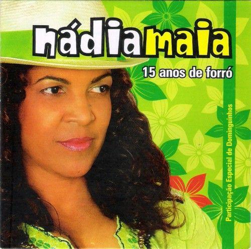 Capa do Álbum "15 Anos de Forró", de Nádia Maia