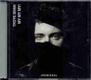 Capa do álbum "My My My! (Remixes)", de Troye Sivan