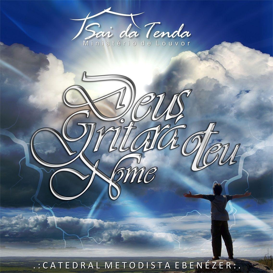 Portada de Álbum "Deus gritará o teu nome", de Ministério Sai da Tenda
