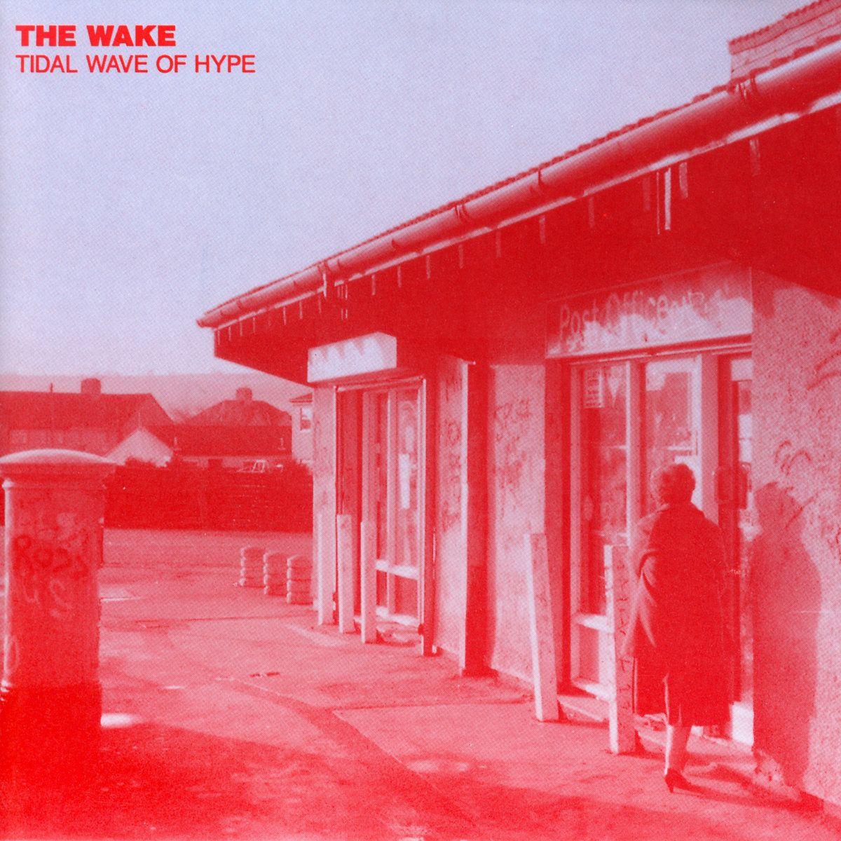 Portada de Álbum "Tidal Wave Of Hype", de The Wake
