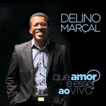Portada de Álbum "Que Amor É Esse?", de Delino Marçal