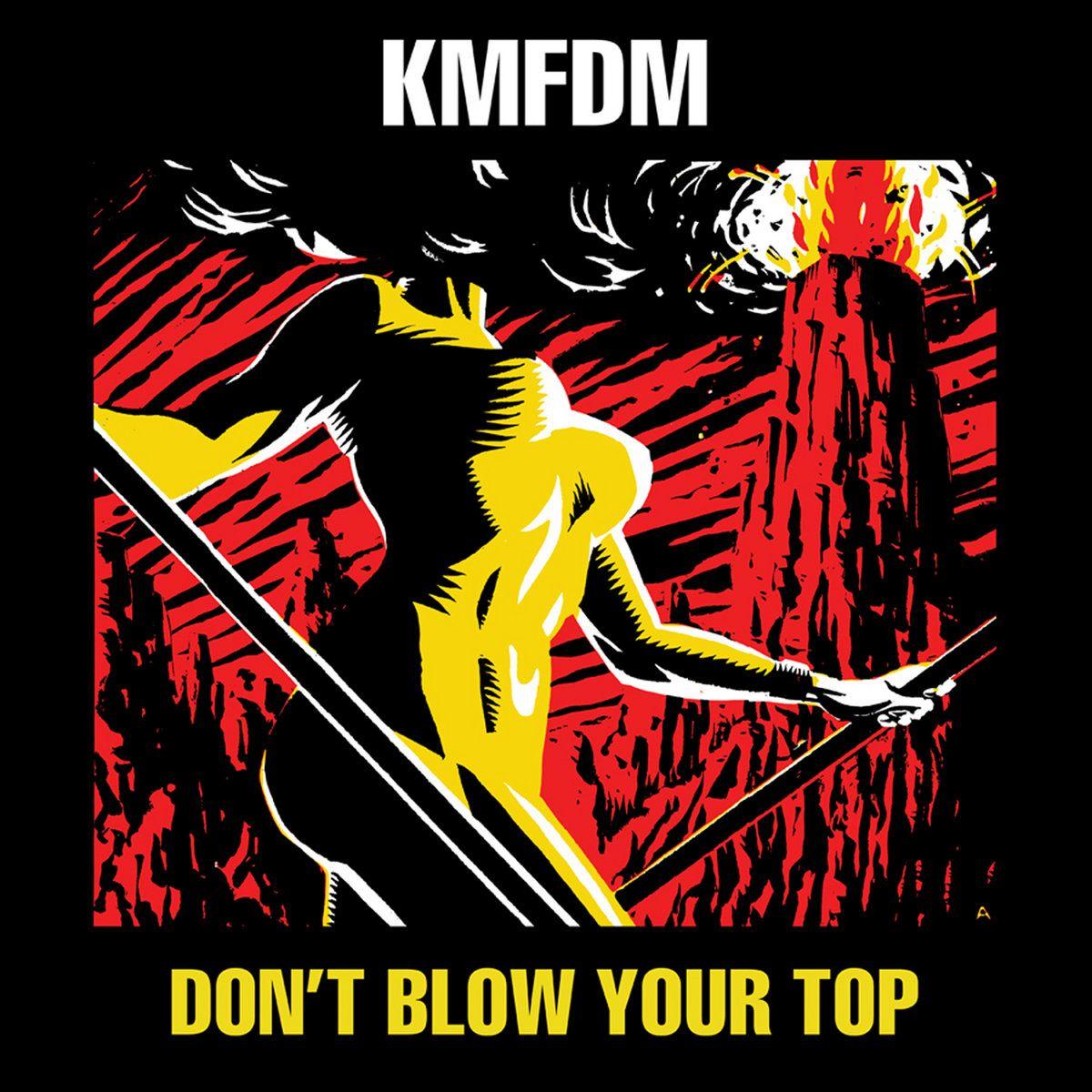 Capa do Álbum "Don't Blow Your Top", de Kmfdm